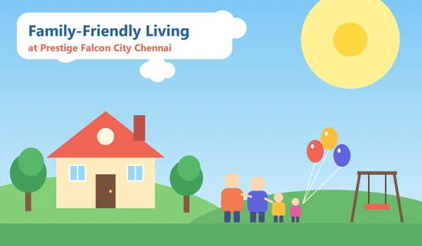 Family-Friendly Living at Prestige Falcon City Chennai