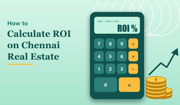 how to calculate roi on chennai real estate hero