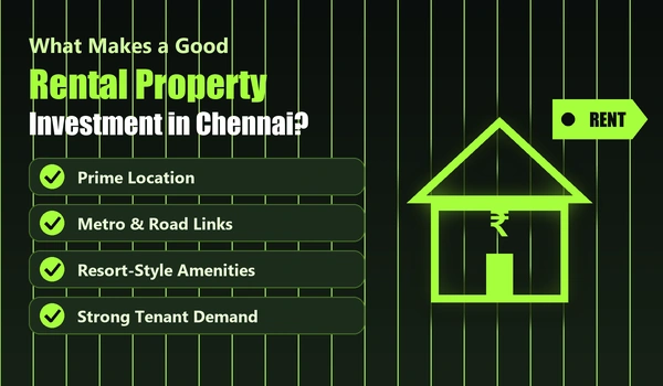 What Makes a Good Rental Property Investment in Chennai? What Makes a Good Rental Property Investment in Chennai?